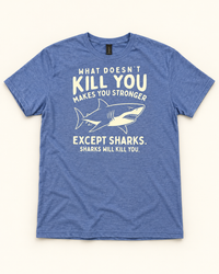 Thumbnail for What Doesn't Kill you Tee
