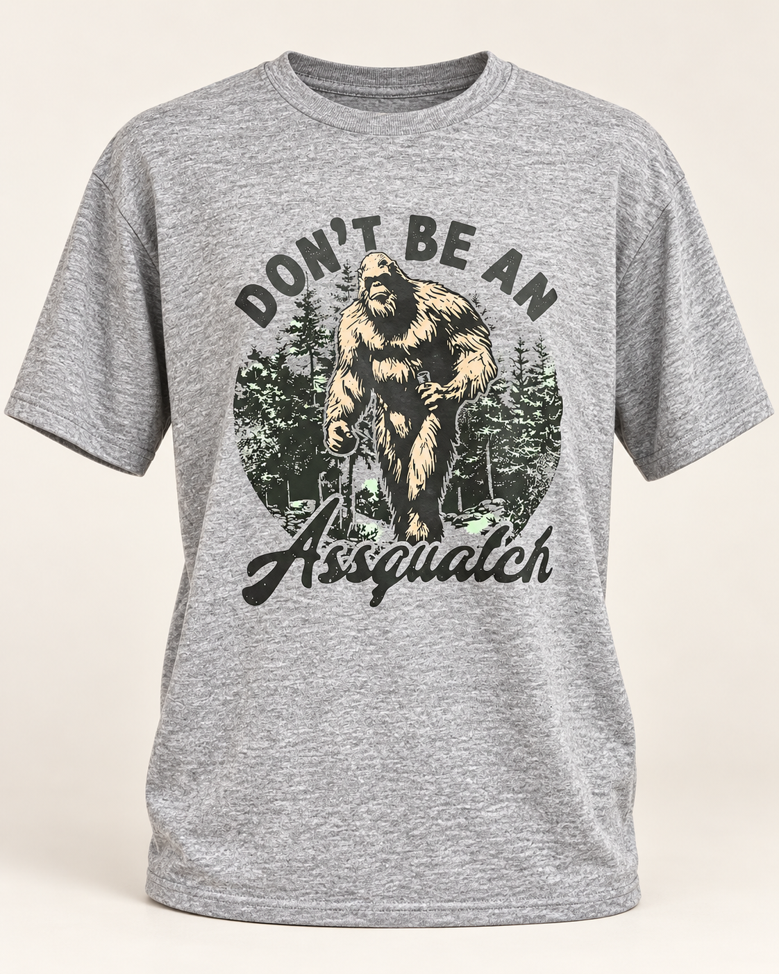 Don't be an Assquatch Tee