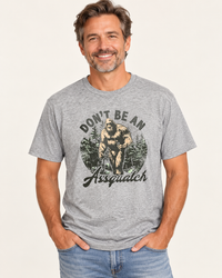 Thumbnail for Don't be an Assquatch Tee