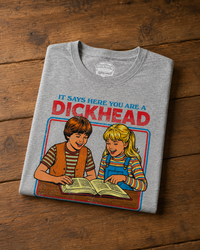 Thumbnail for It says here you are a Dick Head Tee