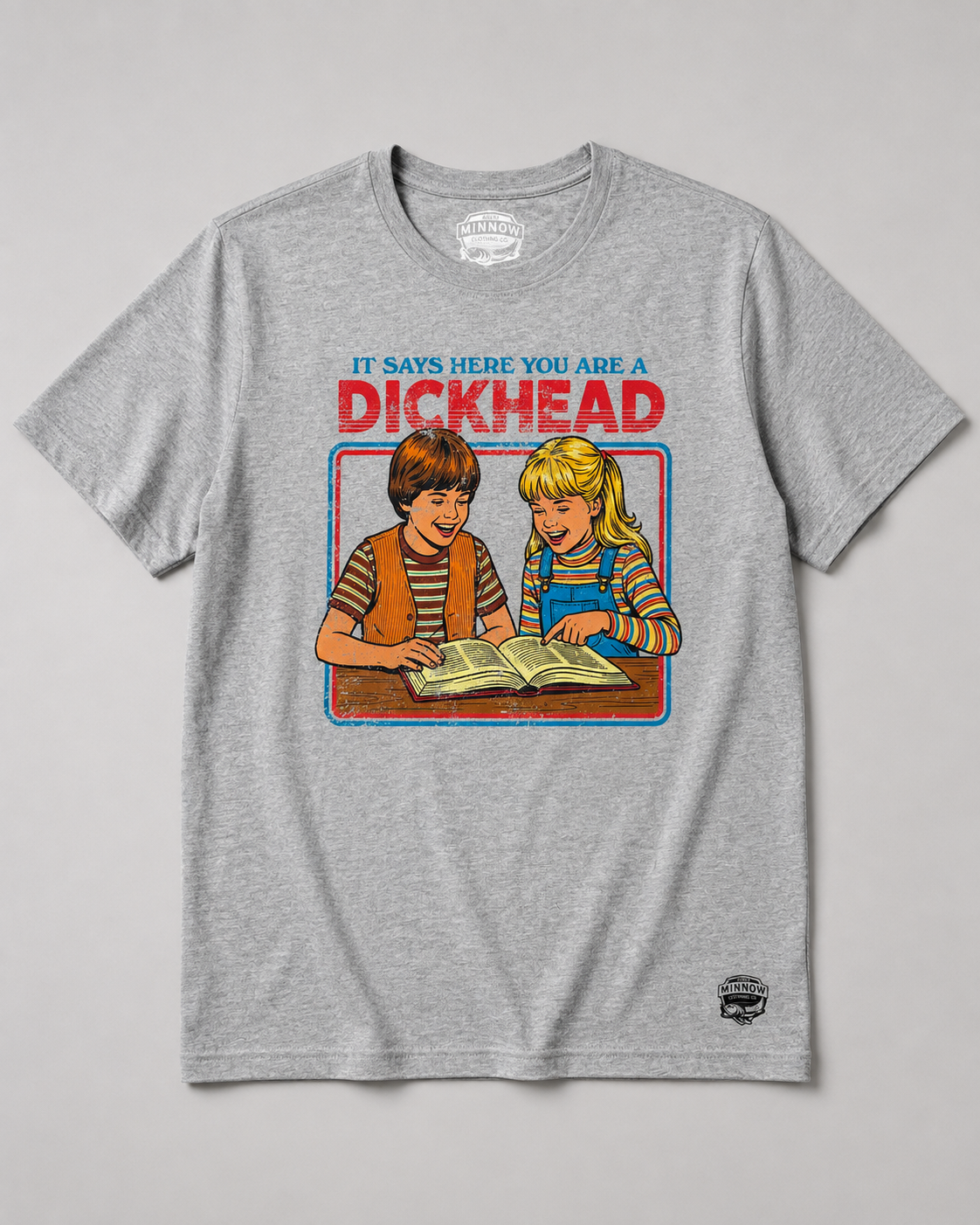 It says here you are a Dick Head Tee