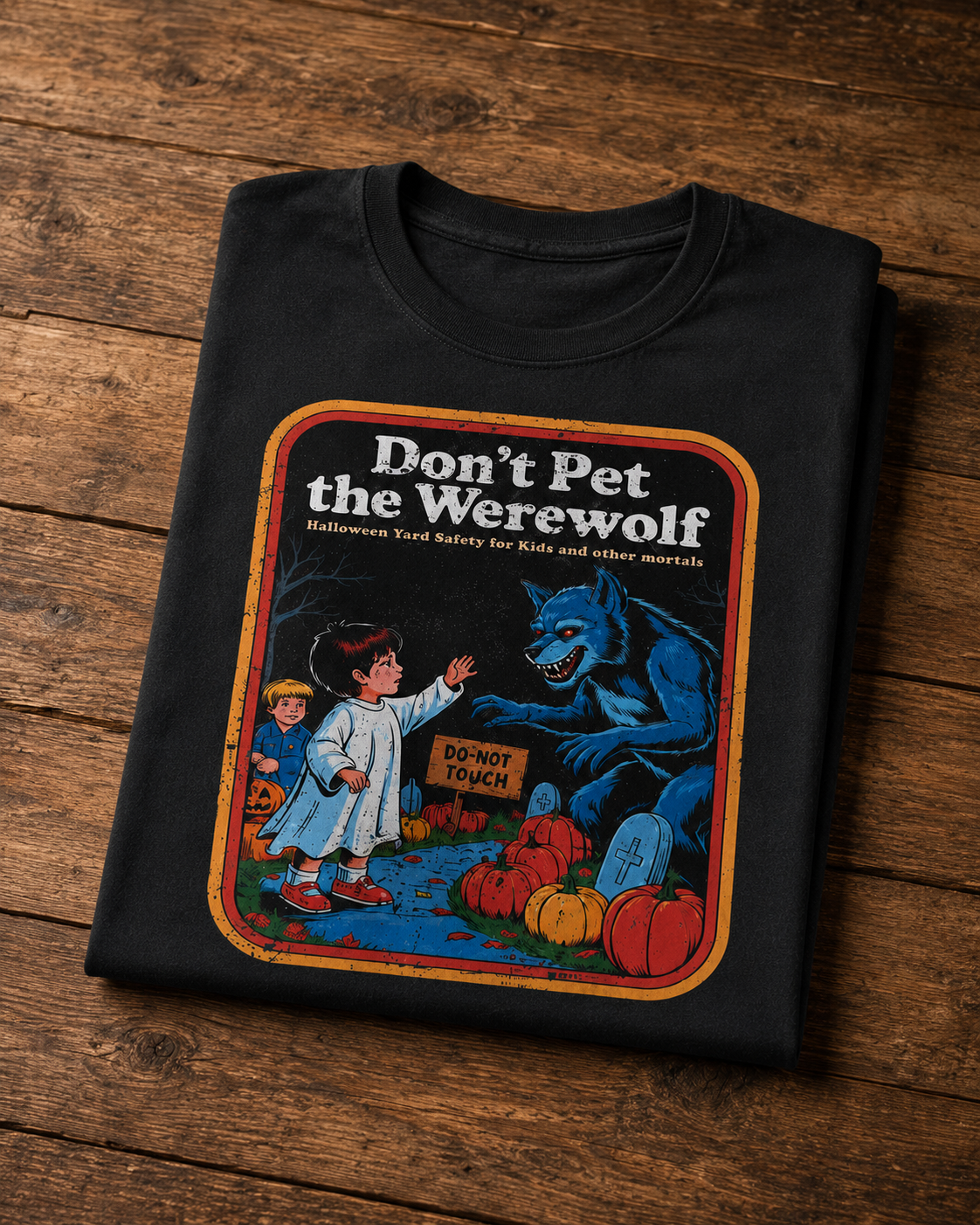 Don't Pet the Werewolf Tee