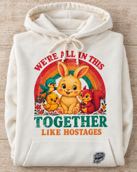 Thumbnail for We're all in this together Hoodie- Sweet Cream