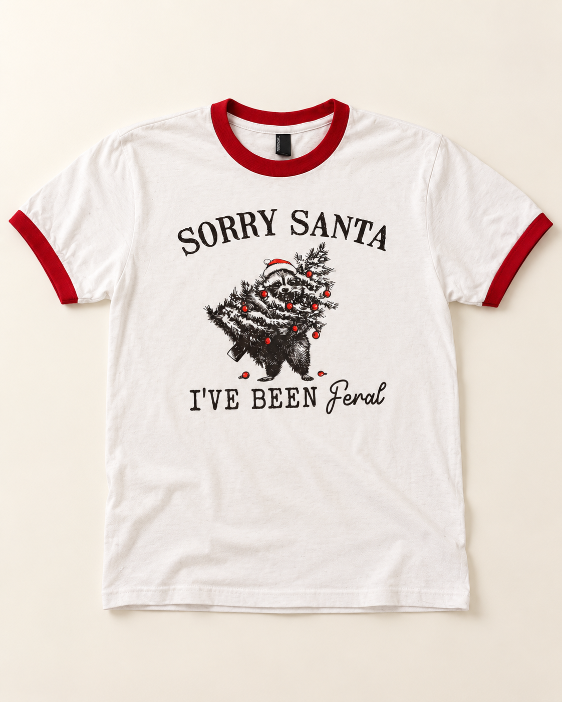 Sorry Santa I've been Feral Racoon Tee Ringer Tee