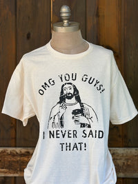 Thumbnail for OMG I never said that tee= Sweet Cream