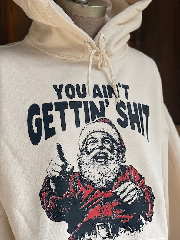 YOU GET WHAT YOU GET Santa Hoodie- Sweet Cream