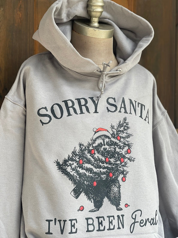 Sorry Santa I've been Feral Hoodie- Grey