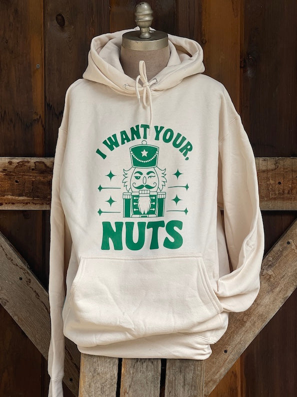 I Want your Nuts Nutcracker Hoodie- Sweet Cream