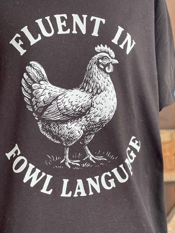 Fluent in Fowl Language Tee- Classic Black