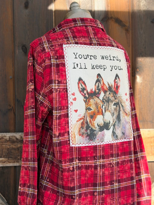 You're weird I'll Keep You Art Flannel- NEW COLOR!