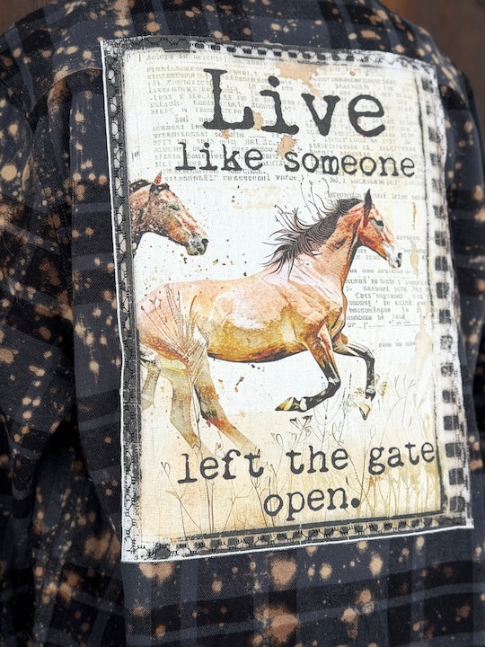 Live like someone left the gate open Art Flannel- Distressed Black