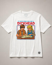 Thumbnail for It says here you are a Dick Head Tee