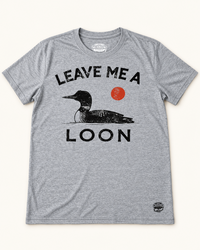 Thumbnail for LEAVE ME A LOON Tee