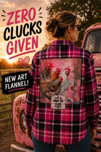 Thumbnail for ZERO CLUCKS GIVEN Art Flannel