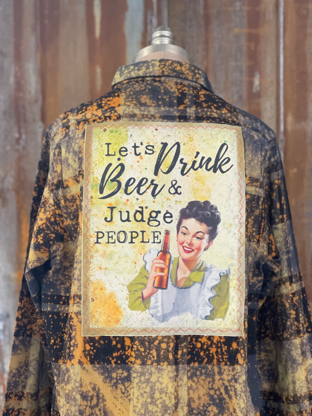 Let's Drink beer and judge people flannel